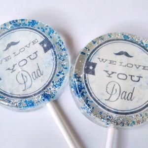 Father&#39;s Day Lollipop, We Love You Dad Lollipops Set of 6, Souvenir Lollipops, Edible Image, Custom Party Favors, Dad&#39;s Birthday Favors
