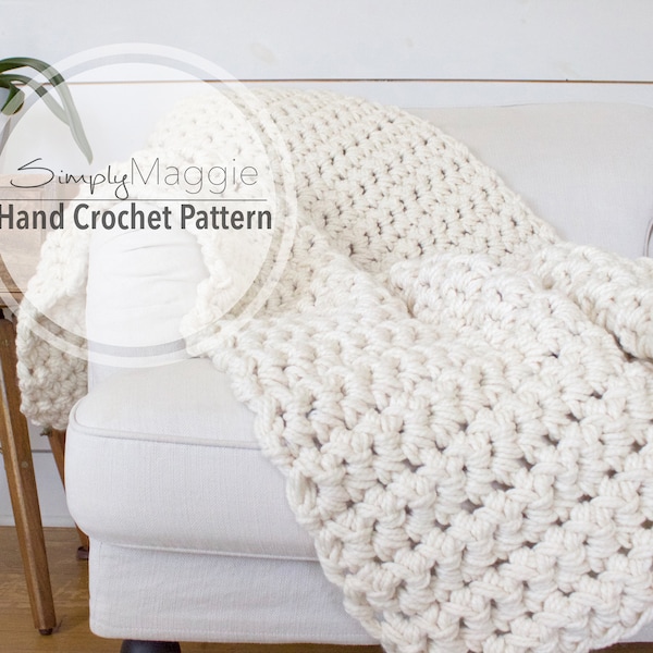 Crochet Blanket Pattern// Beginner's Pattern// Chunky Throw // Throw Blanket // Crochet blanket // Crochet throw // 59"x37" // simply maggie