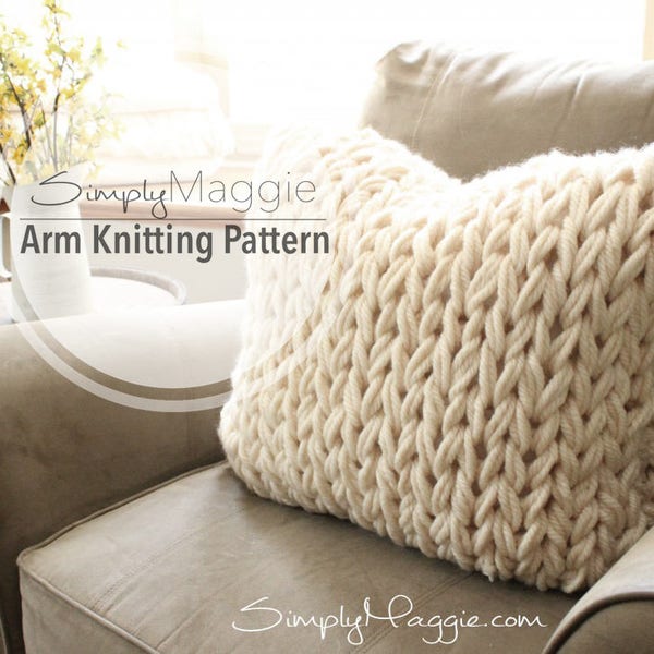 Arm Knitting Pattern // Big Stitch Pillow // Knit Pillow // Beginner's Pattern // Simply Maggie