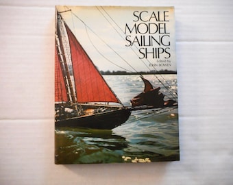 Scale Model Sailing Ships John Bowen 1978 How to Build Them