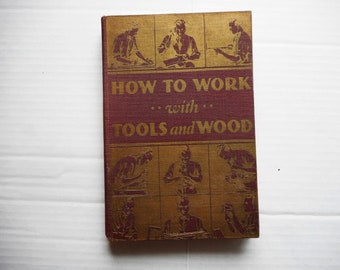 How to Work with Tools and Wood for the Home Craftsman Stanley Tools