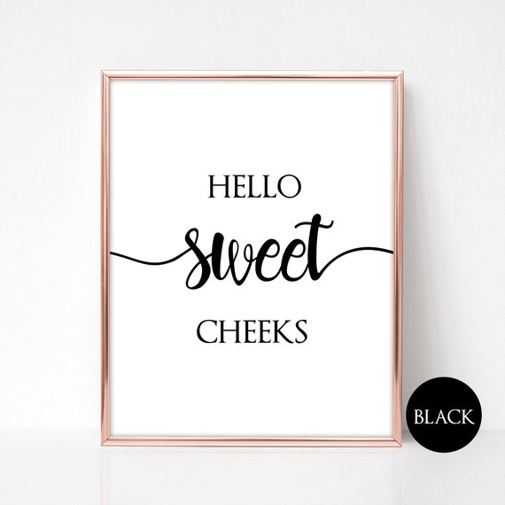 Hello Sweet Cheeks Bathroom Sign Printable Instant Download Etsy