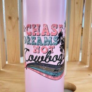 20oz Skinny Tumbler - Pale Pink - Chase Dreams. Cowgirl Tumbler, Rodeo Tumbler, Cowboy Cup, Horse Travel Mug, Western Insulated Cup