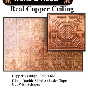 May include: A copper ceiling tile with a decorative pattern. The tile is 9 1/4 inches by 6 1/4 inches and can be installed using double-sided adhesive tape. The tile is cut with scissors.