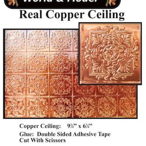 May include: A copper ceiling tile with a decorative pattern. The tile is 9 1/2 inches by 6 1/4 inches and can be glued to a surface using double-sided adhesive tape. The tile can be cut with scissors.