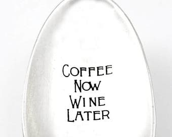 Coffee Now Wine Later - Coffee Spoon - Vintage Silverplate - Engraved Spoon - Hostess Gift Idea - Coffee Lover Gift - Wine Lover Gift
