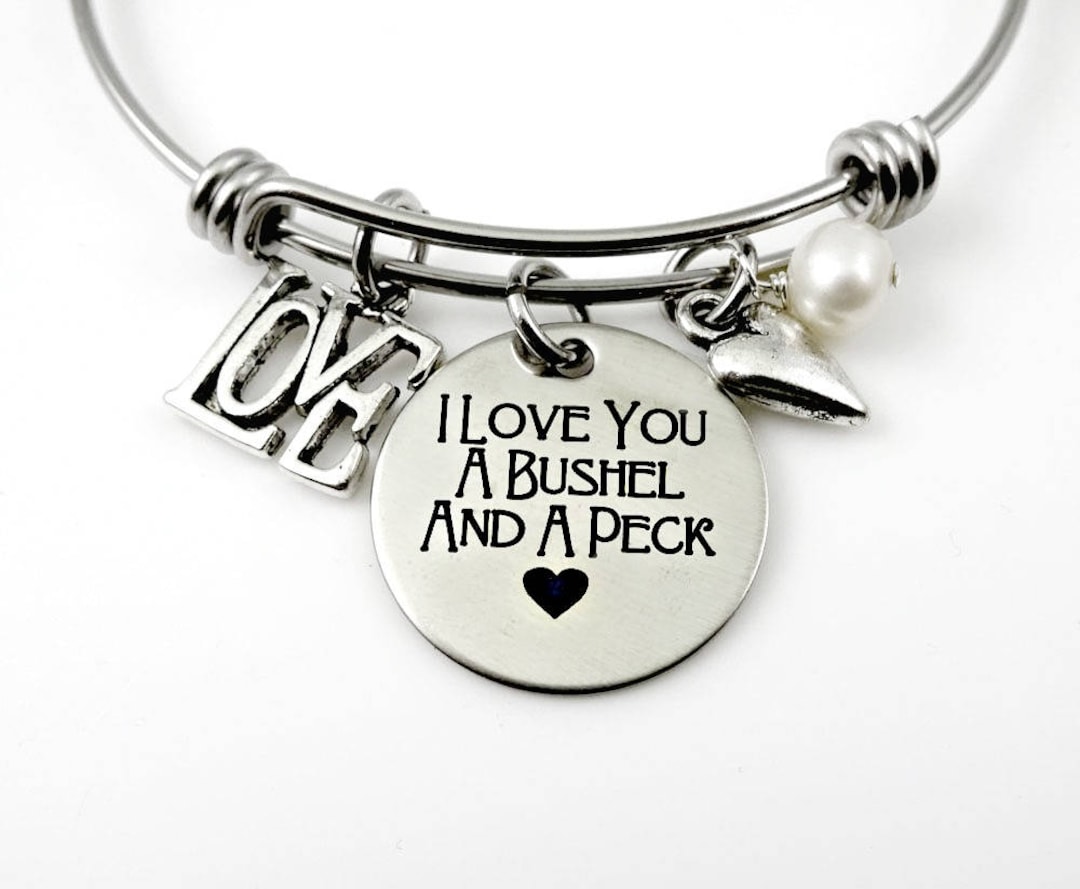 I Love You a Bushel A Peck Bracelet II Bushel and A Peck