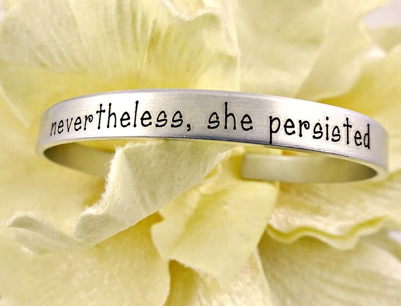 Nevertheless, She Persisted Silver Cuff Bracelet Inspirational Gift Independent Woman Political Women's Rights Graduation Gift Bild 1