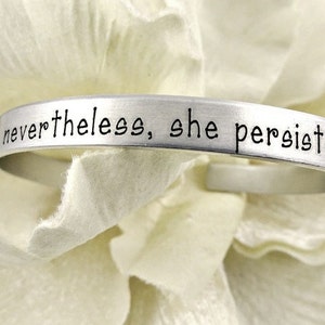 Nevertheless, She Persisted Silver Cuff Bracelet Inspirational Gift Independent Woman Political Women's Rights Graduation Gift Bild 2