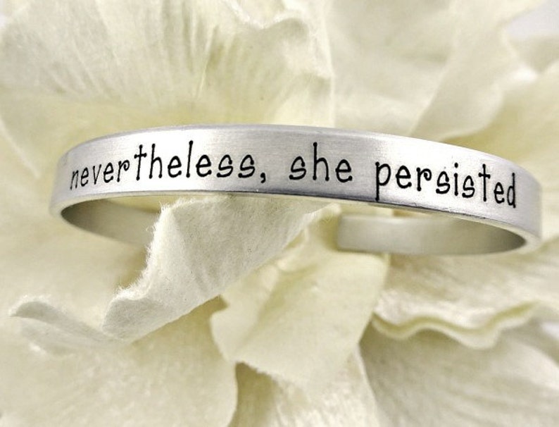 Nevertheless, She Persisted Silver Cuff Bracelet Inspirational Gift Independent Woman Political Women's Rights Graduation Gift Bild 2