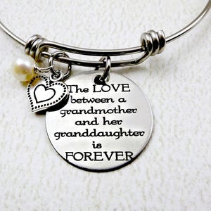 Love Between A Grandmother and Grand Daughter Is FOREVER  Bangle Bracelet  - Gigi  Nana Mimi - Grandma  Granddaughter Mother&#39;s Day