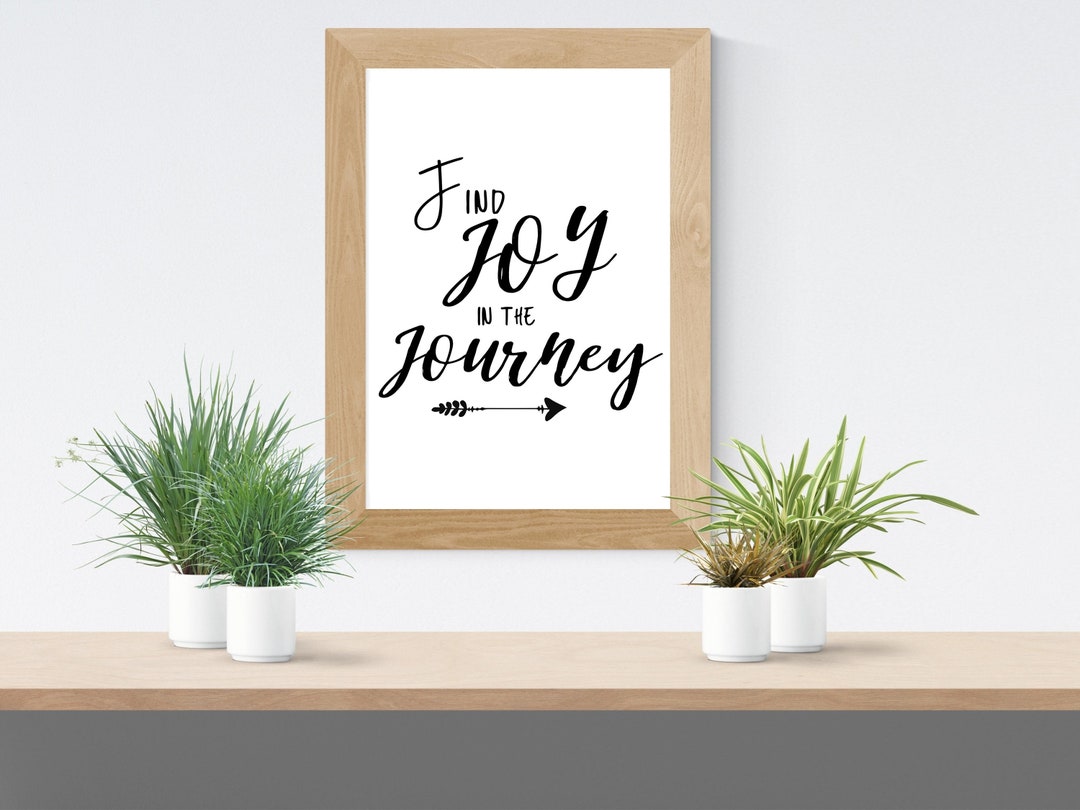 Find Joy in the Journey PDF Printable Wall Quote Art, Custom Wall Art ...