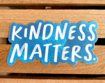 Kindness Matters Vinyl Sticker | Car, Laptop, Water Bottle Sticker Decal