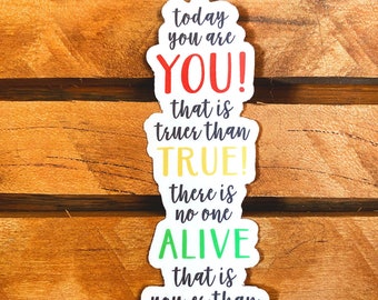 Today You Are You Vinyl Sticker | Dr. Seuss, Rainbow Colors, Laptop and Water Bottle Sticker Decal