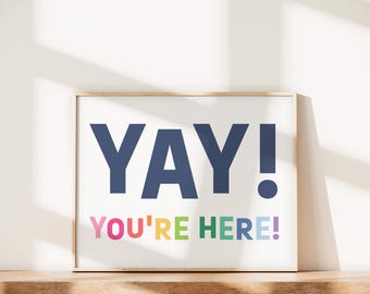 Yay! You're Here! Art Print | Bright Rainbow Classroom Affirmations Wall Art | The Honaker Homemaker | 5x7 | 8x10 | 11x14