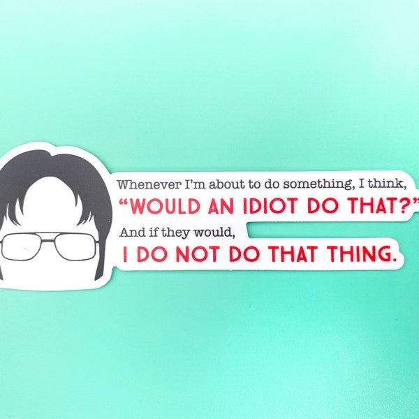 The Office Dwight Schrute Quote Vinyl Sticker | Laptop and Water Bottle Sticker Decal