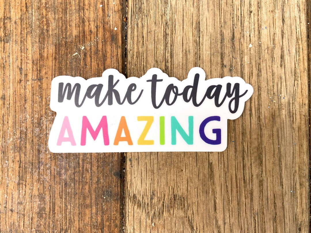 Make Today Amazing Vinyl Sticker | Rainbow Colors, Laptop and Water ...