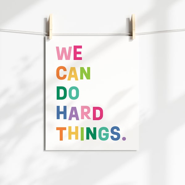 We Can Do Hard Things Art Print | Bright Rainbow Classroom Encouragement Wall Art | The Honaker Homemaker | 5x7 | 8x10 | 11x14