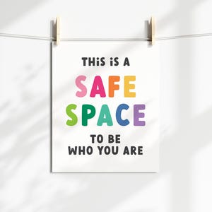 This is a Safe Space to Be Who You Are Art Print | Inclusive Classroom Reminder Wall Art | The Honaker Homemaker | 5x7 | 8x10 | 11x14