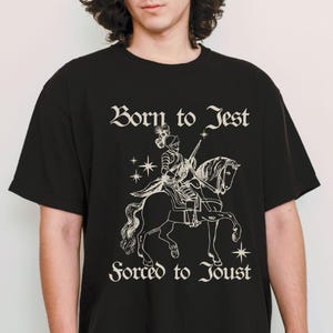Born To Jest Comfort Color Medieval T-Shirt: Available In Plus Sizes