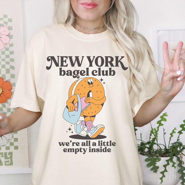 New York Bagel Club Were All Empty Inside Funny Retro Meme T-Shirt, Unisex Oversize Fit, Plus Size, Comfort Colors, Weird, Foodie, Terriblay