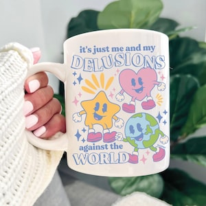 Delusions Coffee Mug, Retro Art Tea Cup, Funny Delulu Solulu Meme, Cartoon, Mentally Ill, Weird, For Work, Home Office, Colorful, Terriblay