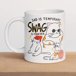 Swag Is Forever Funny Cat Coffee Mug Tea Cup