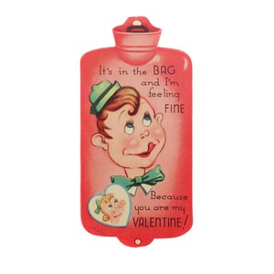 Firmado Vintage Valentine, está en la bolsa y me siento bien Porque eres mi San Valentín, Vintage Bolsa de botella de agua caliente Valentine