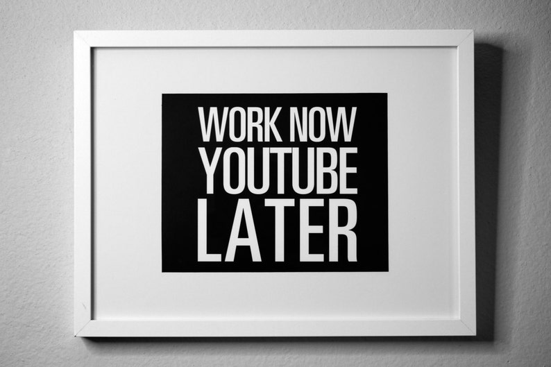 Work NOW Youtube LATER - Inspirational Typography Poster - Quote Art ...