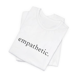empathetic - One Word Minimalist Unisex Jersey Kurzarm-T-Shirt