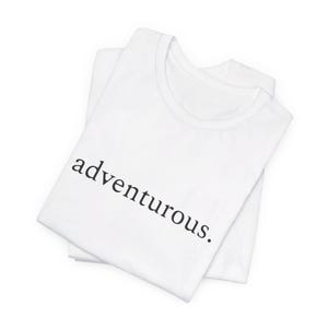 adventurous - One Word Minimalist Unisex Jersey Kurzarm-T-Shirt