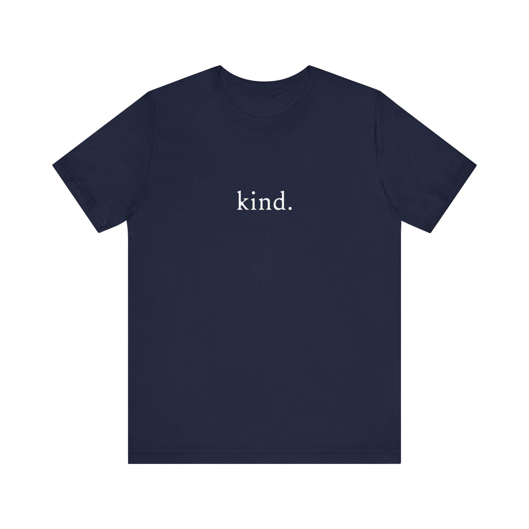 Kind - One Word Minimalist Unisex Jersey Short Sleeve Tee - Etsy