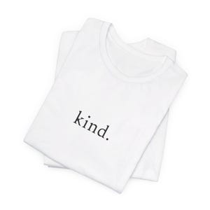 kind - One Word Minimalist Unisex Jersey Short Sleeve Tee