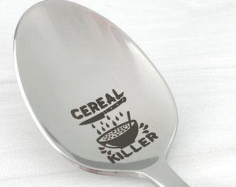 Cereal Killer Engraved Spoon in your spoon size of choice, 18/0 Stainless Steel Heavy Weight, cereal spoon