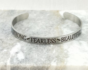 Strong Fearless Beautiful Cuff Bracelet, satin finish, engraved cuff, gift for woman, empowered person