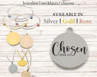 Chosen 1 Peter 2:9, Stainless Steel Laser Engraved Charm, expandable bracelet, necklace, 20mm round charm, bible verse, christian jewelry