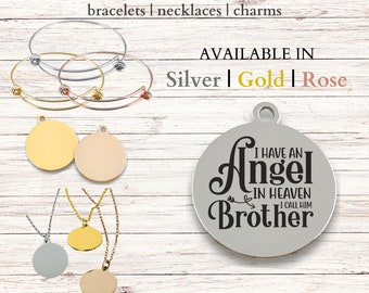 Angel in Heaven Brother, Stainless Steel Laser Engraved Charm, expandable bracelet, necklace, 20mm round charm, loss of brother, sympathy