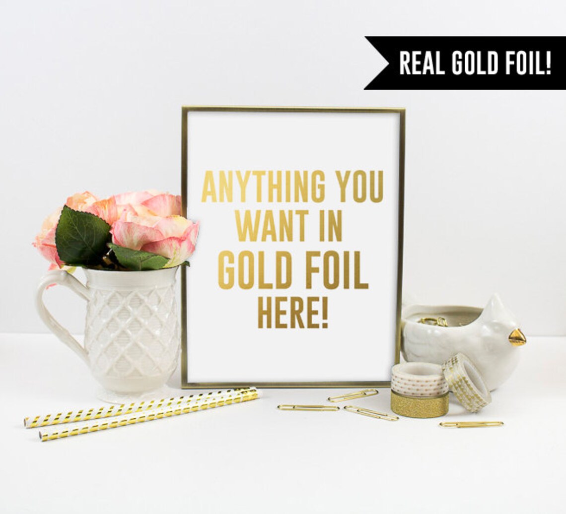 Custom Gold Foil Print Custom Poster Custom Sign Custom Art Etsy