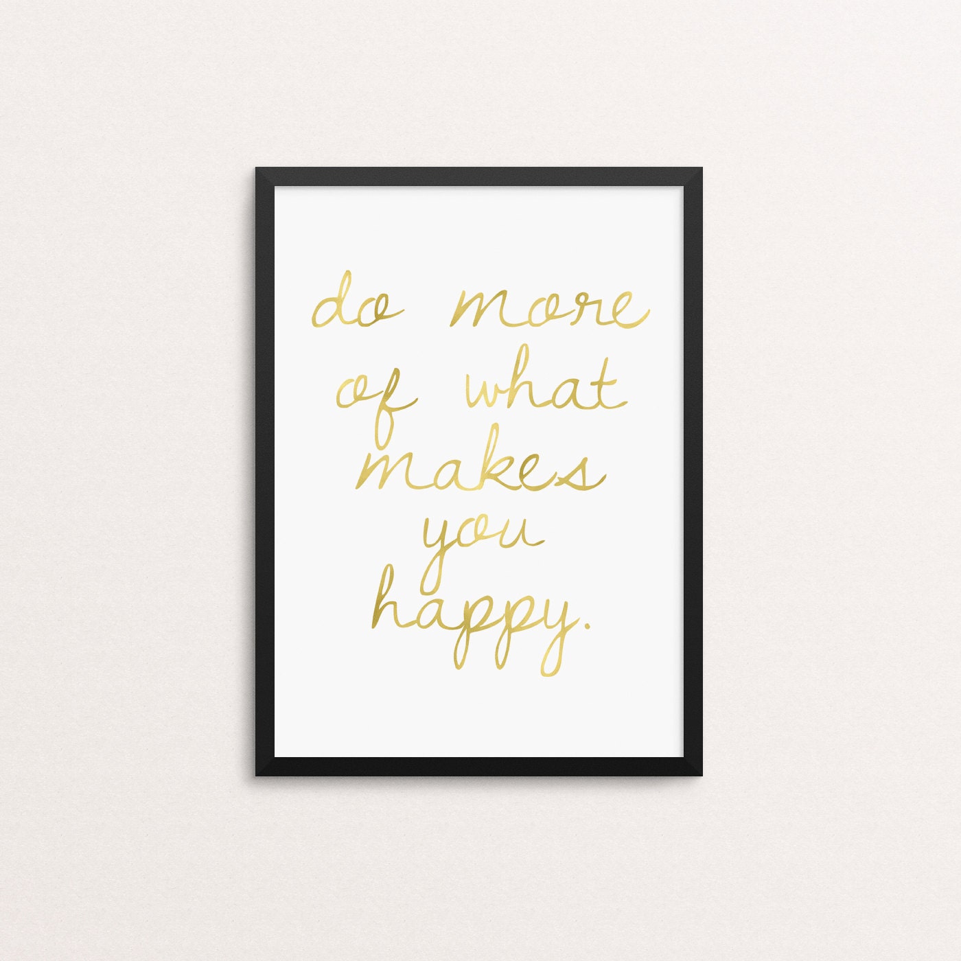 Happy Quote Print Gold Quote Poster Cute Gold Print Gold Etsy