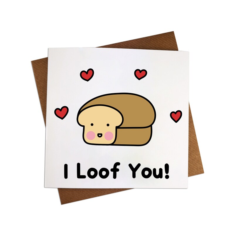 I Loaf You I Loof You Funny Love Card Valentine's Etsy