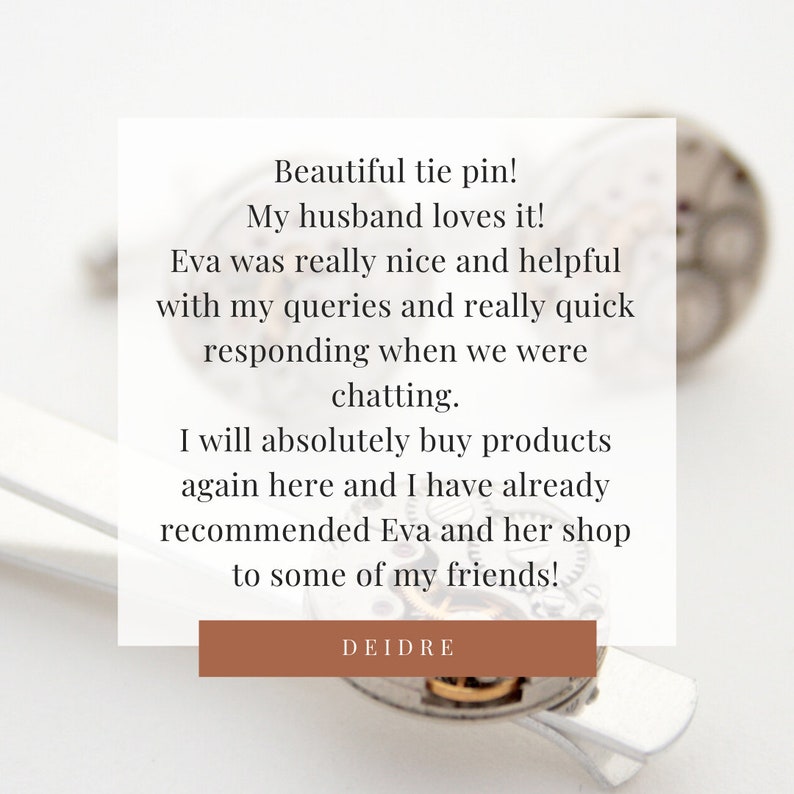 May include: A customer review for a tie pin, with the text "Beautiful tie pin! My husband loves it! Eva was really nice and helpful with my queries and really quick responding when we were chatting. I will absolutely buy products again here and I have already recommended Eva and her shop to some of my friends! DEIDRE"