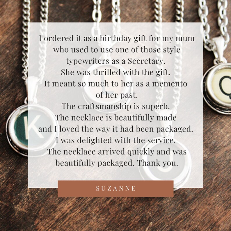 May include: A customer review for a necklace featuring vintage typewriter keys. The review praises the craftsmanship, the beauty of the necklace, and the quick and careful packaging. The review also mentions that the necklace was a birthday gift for the customer's mother, who used to be a secretary and would have used typewriters.