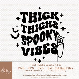 Thick Thighs and Spooky Vibes SVG, Thick Thighs and Spooky Vibes PNG, Thick Thighs and Spooky Vibes Shirt, Halloween SVG, Halloween Shirt