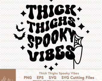 Thick Thighs and Spooky Vibes SVG, Thick Thighs and Spooky Vibes PNG, Thick Thighs and Spooky Vibes Shirt, Halloween SVG, Halloween Shirt