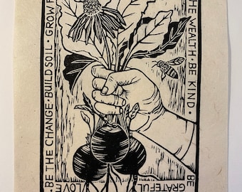 BE THE CHANGE, garden,linocut, veggies, bees,hand, blockprint, flower art, gardener