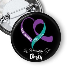 Suicide Awareness - Suicide Awareness Pin - Suicide Button - Suicide Memorial Gift - In Memory Of Suicide - Suicide - Mental Health