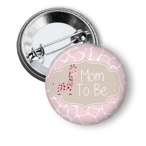 Baby Shower Button - Mom To Be Button - Mom To Be Pin - Giraffe Baby Shower - Baby Girl Baby Shower - Girls Mom To Be Pin - Giraffe