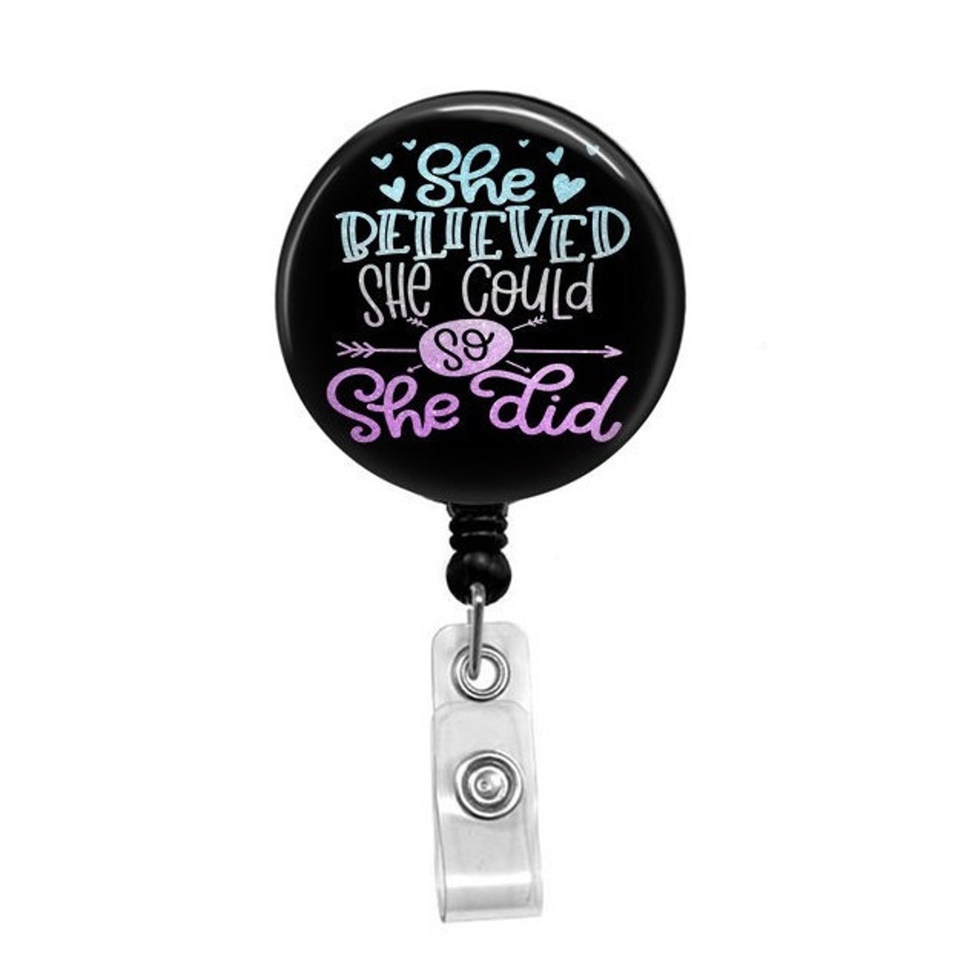 Retractable Badge Reel She Believed She Could so She Did Badge Badge Reels  Nursing Student Gift Inspirational Badge Reel Id Badge -  Denmark