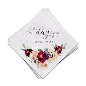 Floral Wedding Rehearsal One Day Away Personalized Cocktail Napkins, Luncheon Napkins Also Available