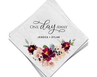 Personalized Cocktail Napkins, Floral Wedding Rehearsal One Day Away Napkins